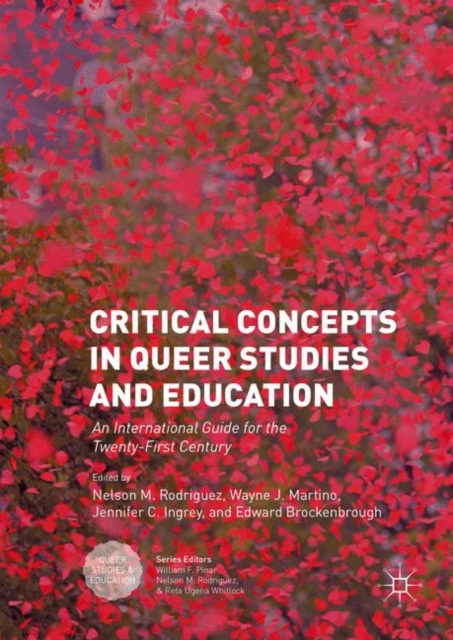 Critical Concepts in Queer Studies and Education : An International Guide for the Twenty-First Century, Hardback Book