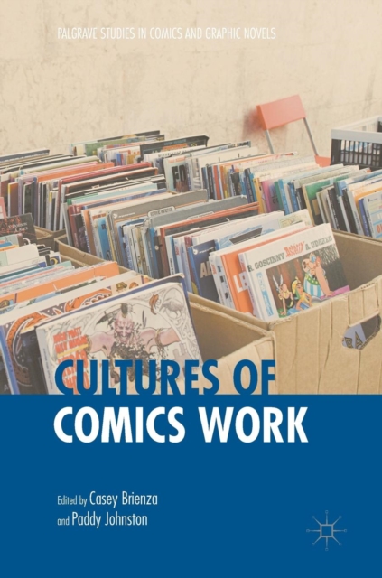 Cultures of Comics Work, Hardback Book