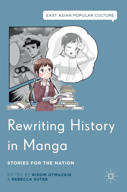Rewriting History in Manga : Stories for the Nation, Hardback Book