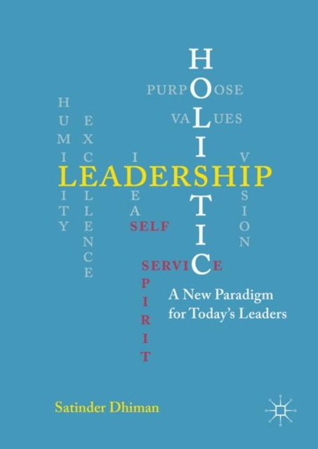 Holistic Leadership : A New Paradigm for Today's Leaders, Hardback Book