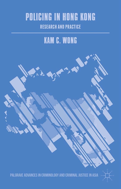Policing in Hong Kong : Research and Practice, PDF eBook