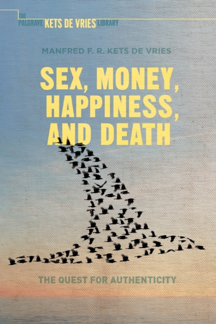 Sex, Money, Happiness, and Death : The Quest for Authenticity, Paperback / softback Book