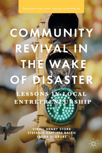 Community Revival in the Wake of Disaster : Lessons in Local Entrepreneurship, Paperback / softback Book