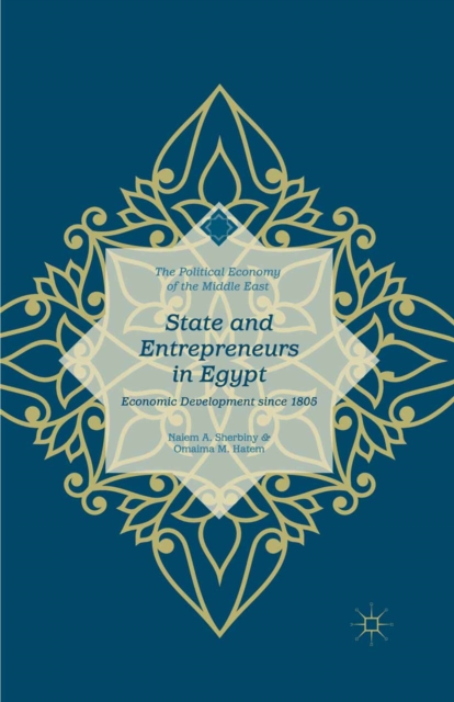 State and Entrepreneurs in Egypt : Economic Development since 1805, PDF eBook