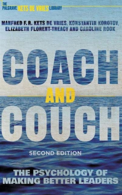 Coach and Couch 2nd edition : The Psychology of Making Better Leaders, Hardback Book