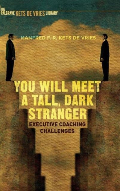 You Will Meet a Tall, Dark Stranger : Executive Coaching Challenges, Hardback Book
