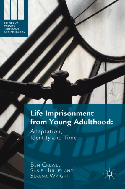 Life Imprisonment from Young Adulthood : Adaptation, Identity and Time, Hardback Book