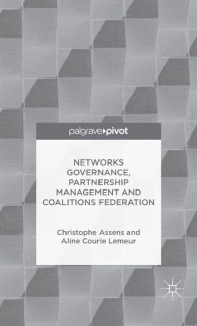 Networks Governance, Partnership Management and Coalitions Federation, Hardback Book