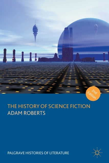 The History of Science Fiction, Paperback / softback Book