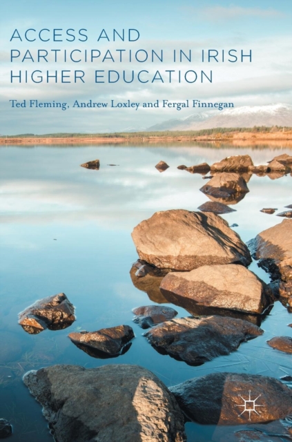 Access and Participation in Irish Higher Education, Hardback Book