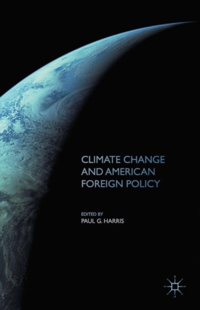 Climate Change and American Foreign Policy, Paperback / softback Book