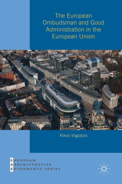 The European Ombudsman and Good Administration in the European Union, Hardback Book