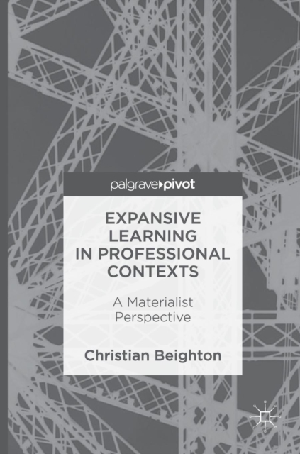 Expansive Learning in Professional Contexts : A Materialist Perspective, Hardback Book