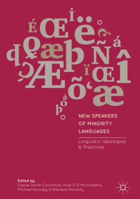 New Speakers of Minority Languages : Linguistic Ideologies and Practices, Hardback Book