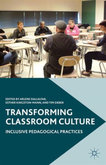 Transforming Classroom Culture : Inclusive Pedagogical Practices, Paperback / softback Book