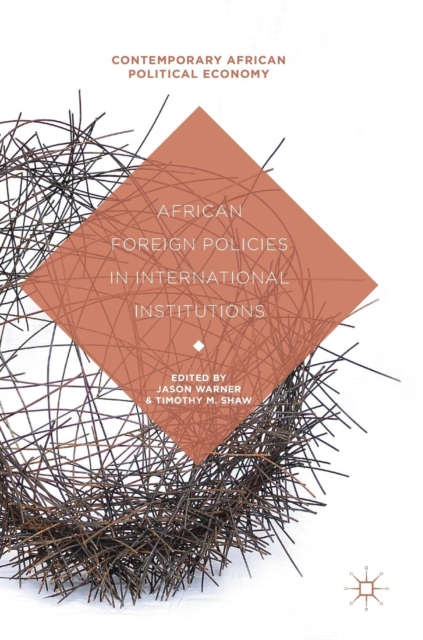 African Foreign Policies in International Institutions, Hardback Book