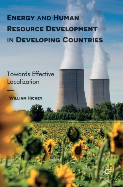 Energy and Human Resource Development in Developing Countries : Towards Effective Localization, Hardback Book