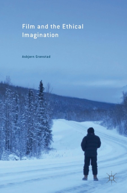 Film and the Ethical Imagination, Hardback Book
