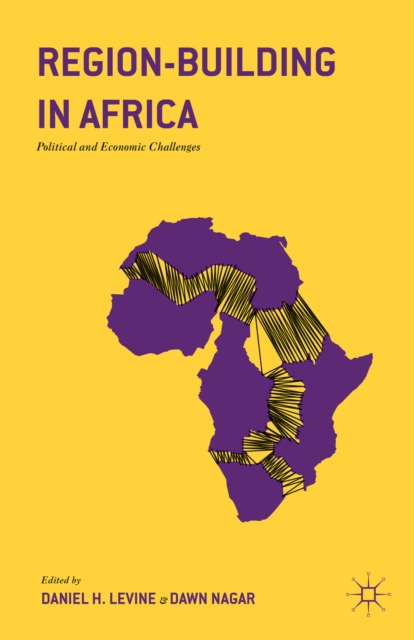 Region-Building in Africa : Political and Economic Challenges, Hardback Book