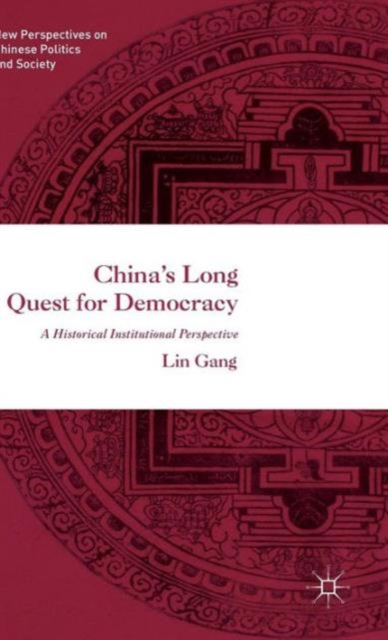 China’s Long Quest for Democracy, Hardback Book