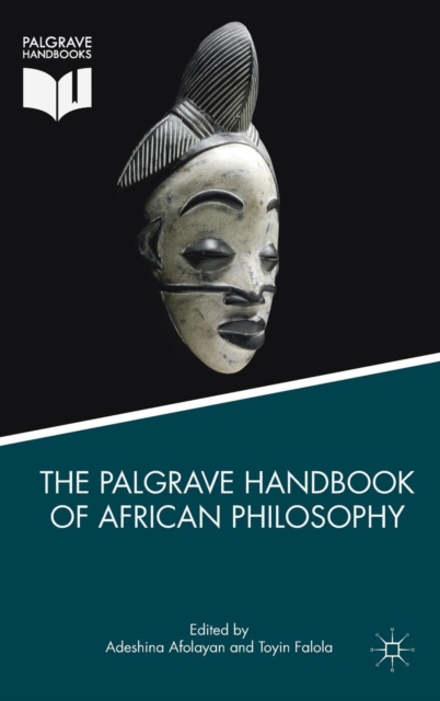 The Palgrave Handbook of African Philosophy, Hardback Book