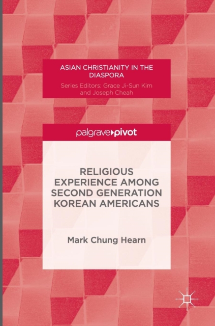 Religious Experience Among Second Generation Korean Americans, Hardback Book