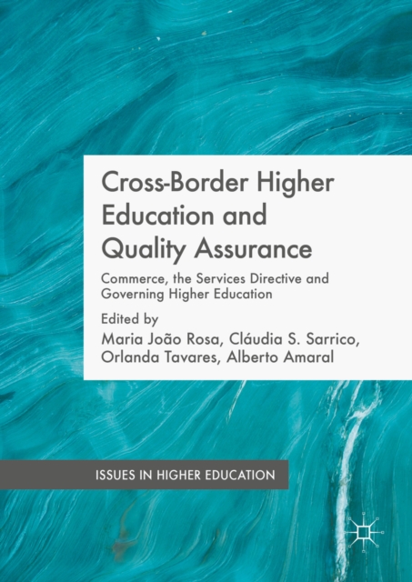Cross-Border Higher Education and Quality Assurance : Commerce, the Services Directive and Governing Higher Education, PDF eBook