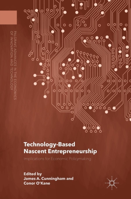 Technology-Based Nascent Entrepreneurship : Implications for Economic Policymaking, Hardback Book