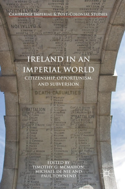 Ireland in an Imperial World : Citizenship, Opportunism, and Subversion, Hardback Book