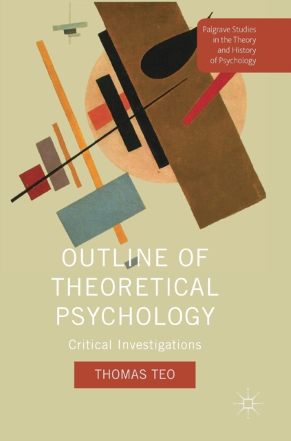 Outline of Theoretical Psychology : Critical Investigations, Hardback Book