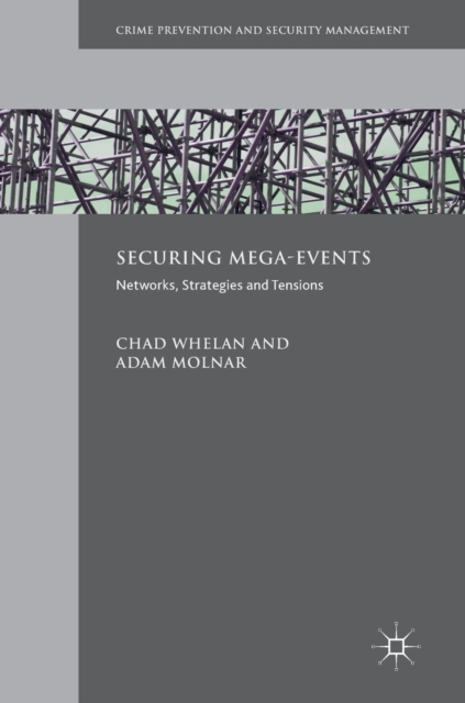 Securing Mega-Events : Networks, Strategies and Tensions, Hardback Book