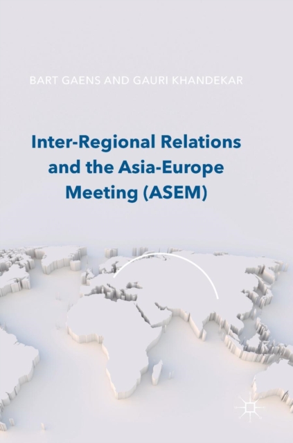 Inter-Regional Relations and the Asia-Europe Meeting (ASEM), Hardback Book