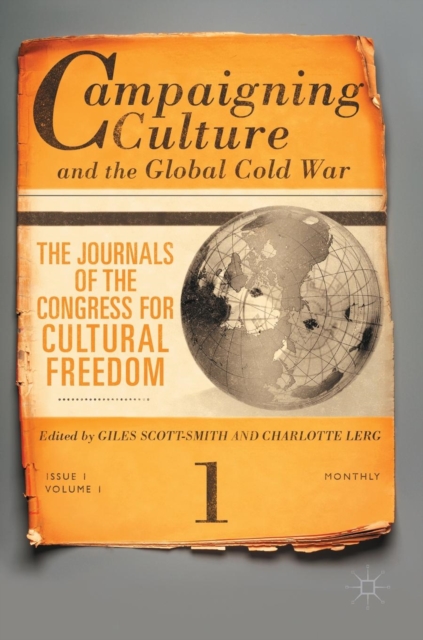 Campaigning Culture and the Global Cold War : The Journals of the Congress for Cultural Freedom, Hardback Book