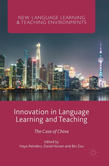 Innovation in Language Learning and Teaching : The Case of China, Hardback Book