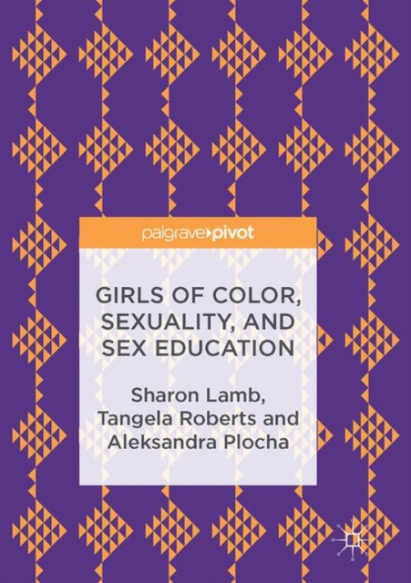 Girls of Color, Sexuality, and Sex Education, Hardback Book