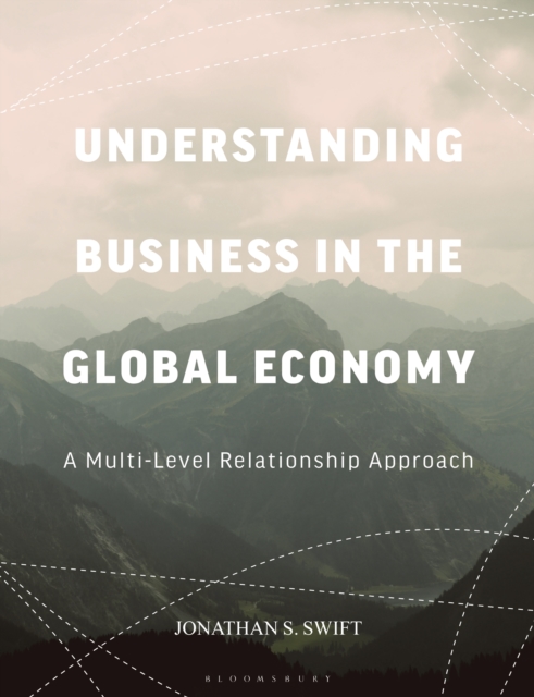 Understanding Business in the Global Economy : A Multi-Level Relationship Approach, PDF eBook