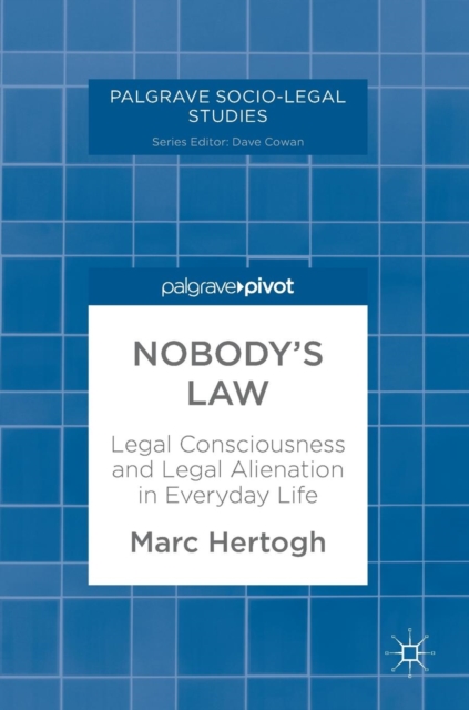 Nobody's Law : Legal Consciousness and Legal Alienation in Everyday Life, Hardback Book