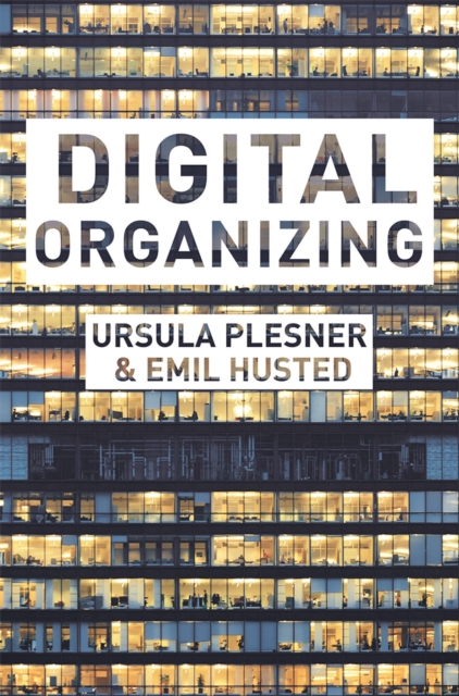 Digital Organizing : Revisiting Themes in Organization Studies, Paperback / softback Book