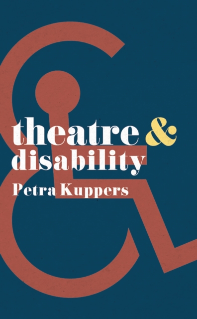 Theatre and Disability, Paperback / softback Book