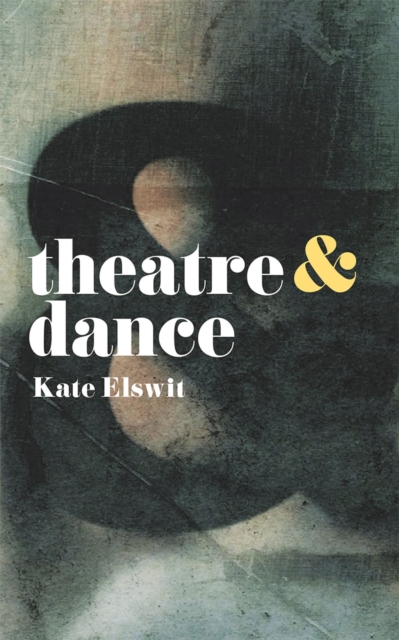 Theatre and Dance, Paperback / softback Book