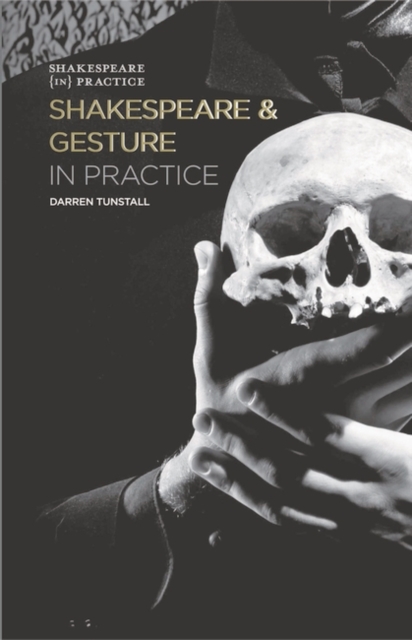 Shakespeare and Gesture in Practice : Shakespeare in Practice, PDF eBook