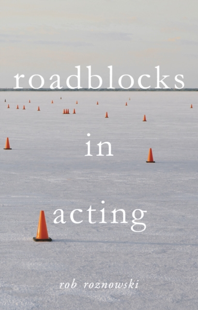 Roadblocks in Acting, Hardback Book