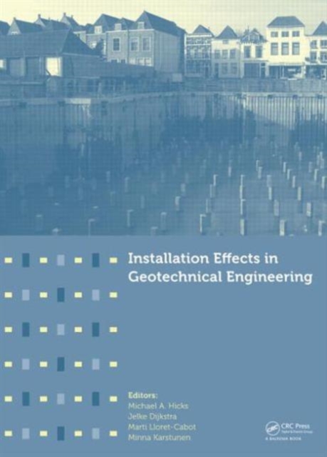 Installation Effects in Geotechnical Engineering, Hardback Book