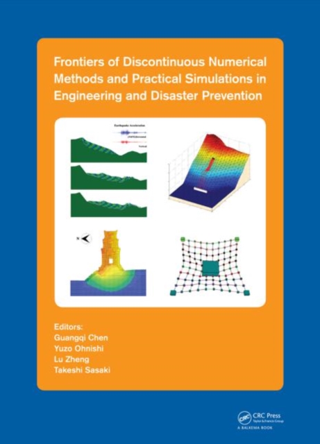 Frontiers of Discontinuous Numerical Methods and Practical Simulations in Engineering and Disaster Prevention, Hardback Book