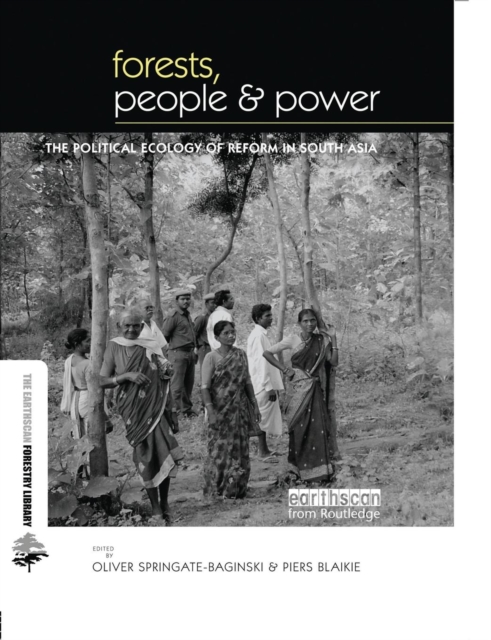 Forests People and Power : The Political Ecology of Reform in South Asia, Paperback / softback Book