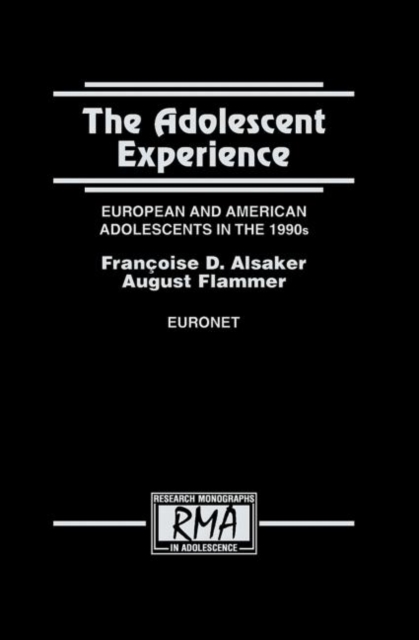 The Adolescent Experience : European and American Adolescents in the 1990s, Paperback / softback Book