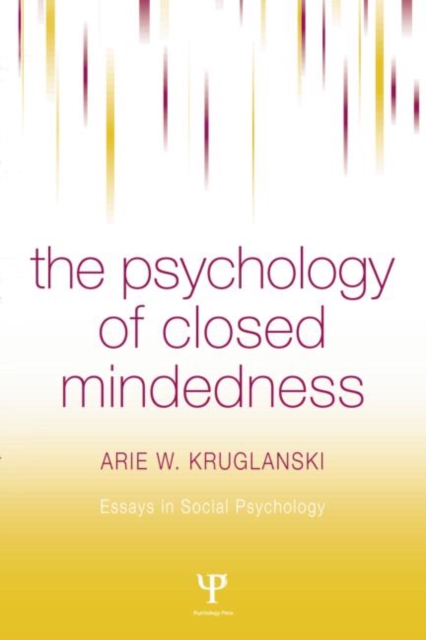 The Psychology of Closed Mindedness, Paperback / softback Book