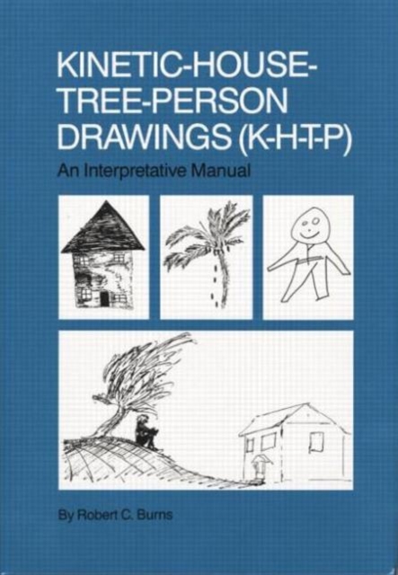 Kinetic House-Tree-Person Drawings : K-H-T-P: An Interpretative Manual, Paperback / softback Book