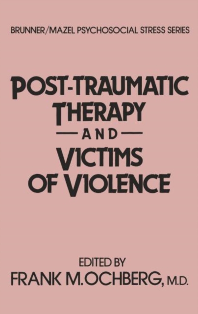 Post-Traumatic Therapy And Victims Of Violence, Paperback / softback Book