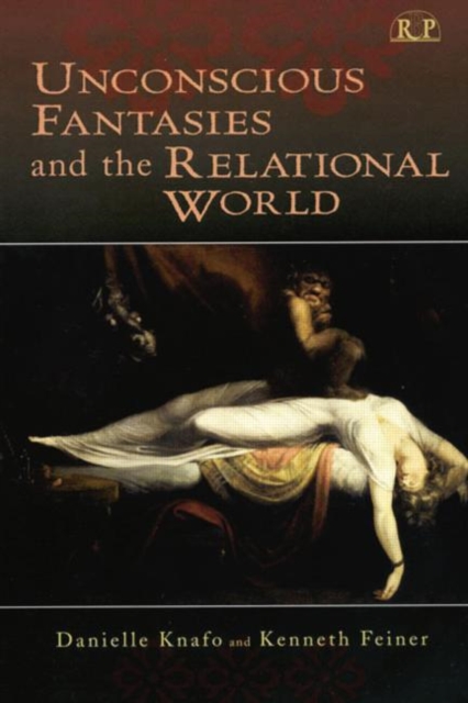 Unconscious Fantasies and the Relational World, Paperback / softback Book